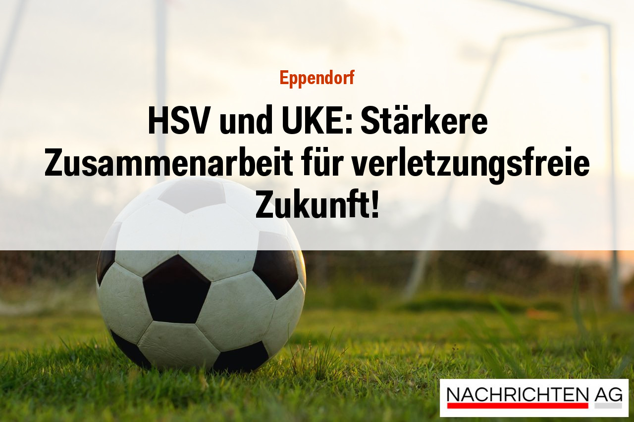HSV und UKE: Stärkere Zusammenarbeit für verletzungsfreie Zukunft!