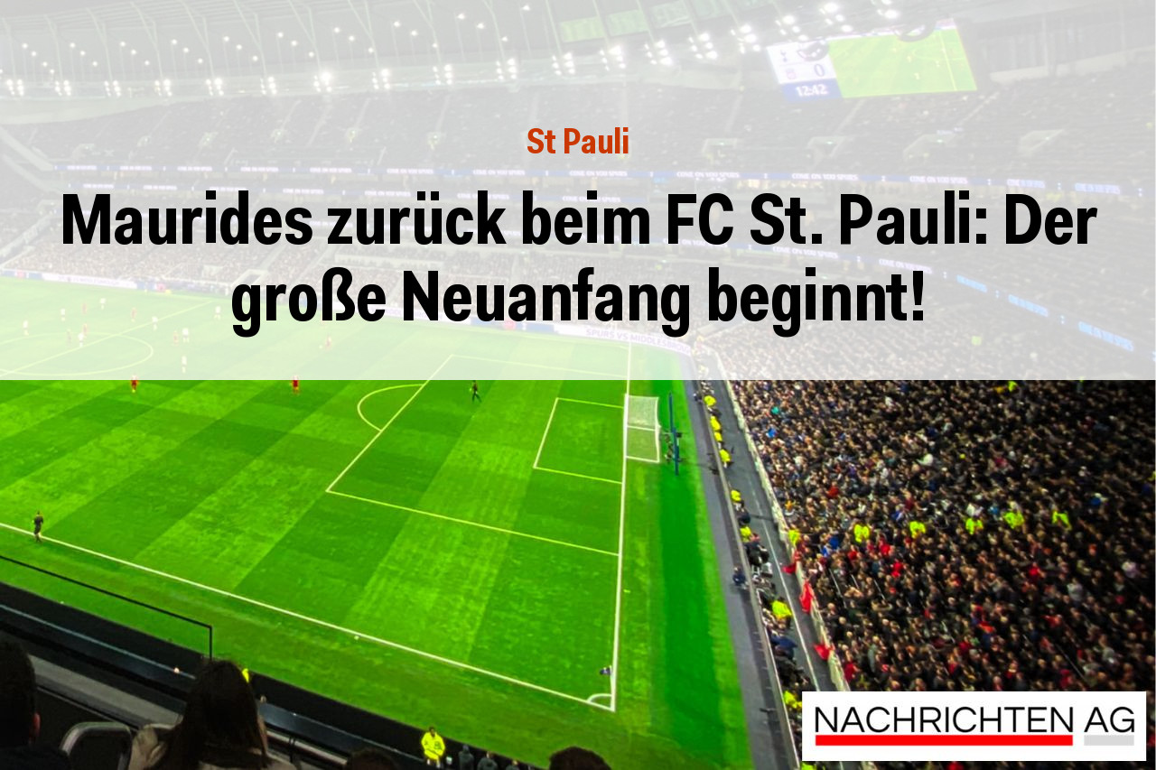 Maurides zurück beim FC St. Pauli: Der große Neuanfang beginnt!