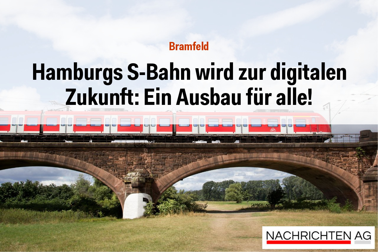Hamburgs S-Bahn wird zur digitalen Zukunft: Ein Ausbau für alle!