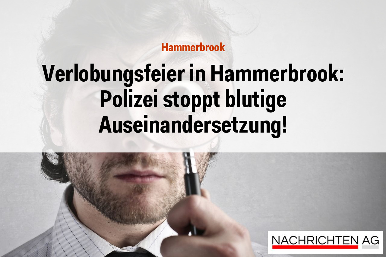 Verlobungsfeier in Hammerbrook: Polizei stoppt blutige Auseinandersetzung!