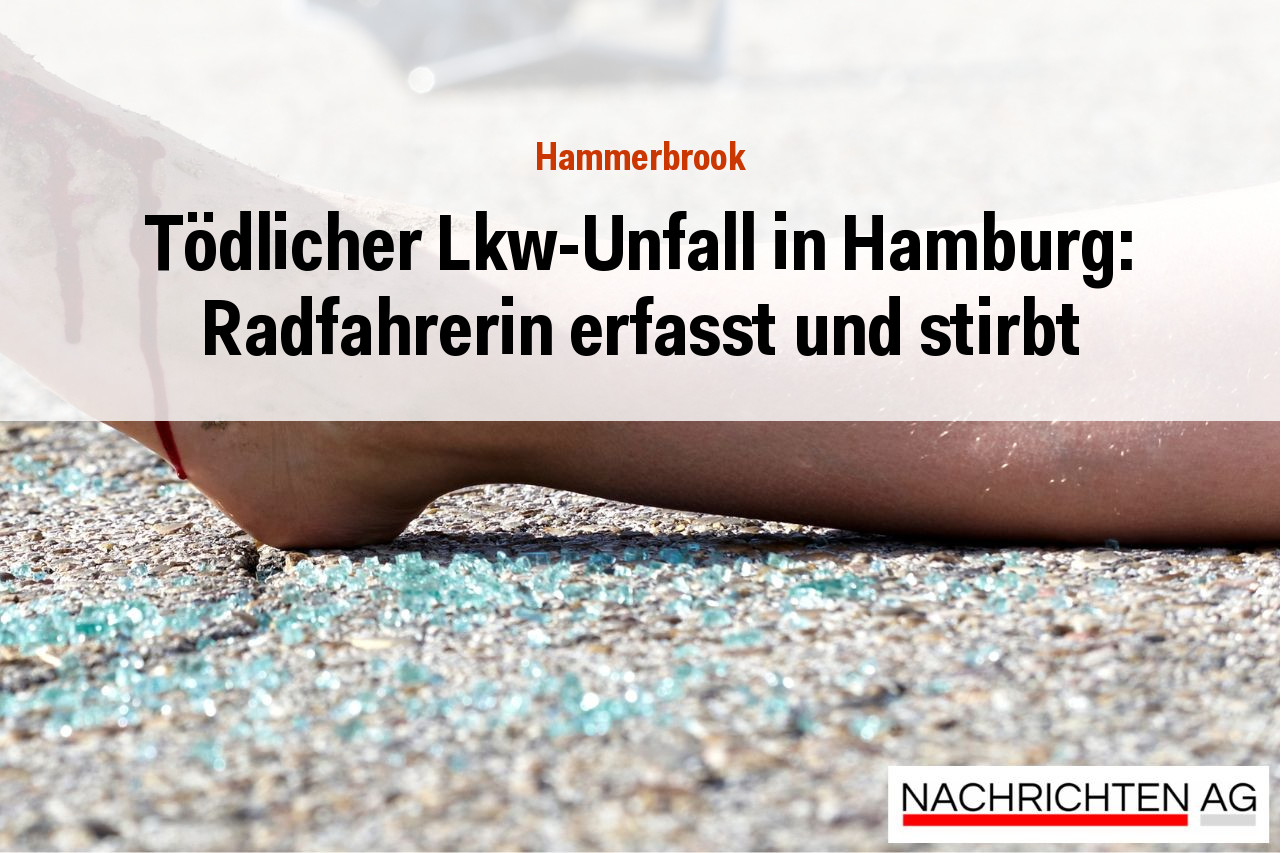 Tödlicher Lkw-Unfall in Hamburg: Radfahrerin erfasst und stirbt